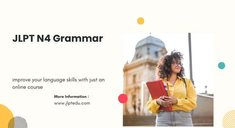 JLPT N4 Grammar